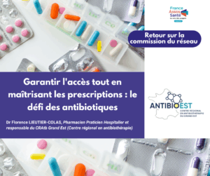 « Garantir l&rsquo;accès tout en maîtrisant les prescriptions : le défi des antibiotiques » Retour sur la commission du réseau