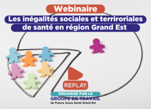 [REPLAY] Webinaire « Les inégalités sociales et territoriales en santé en région Grand Est »